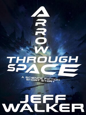 cover image of Arrow Through Space